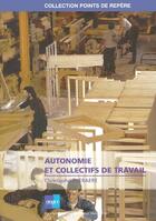 Couverture du livre « Autonomie et collectif de travail » de Ch.Everaere aux éditions Anact