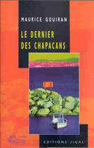 Couverture du livre « Le dernier des chapacans » de Maurice Gouiran aux éditions Jigal