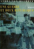 Couverture du livre « Une guerre et deux républiques » de Andre Van Ruymbeke aux éditions Perseides