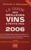 Couverture du livre « Le Guide Des Meilleurs Vins A Petits Prix » de Antoine Gerbelle et Maurange aux éditions Revue Du Vin De France