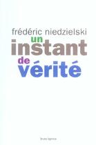 Couverture du livre « Un instant de vérité » de Niedzielski Frederic aux éditions Bruno Leprince