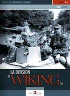 Couverture du livre « La division « Wiking » » de Rolf Steiner aux éditions Caraktere