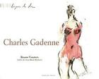Couverture du livre « Charles Gadenne » de Bruno Vouters et Jean-Marie Bedoret aux éditions Ateliergalerie.com
