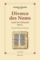 Couverture du livre « Divorce des noms ; Guét Ha-Shémoth » de Aboulafia Abraham aux éditions Lahy