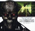 Couverture du livre « Terminator - renaissance ; les chroniques visuelles » de Tara Bennett aux éditions L'ecran Fantastique