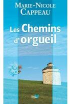 Couverture du livre « Les chemins d'orgueil » de Marie-Nicole Cappeau aux éditions Papillon