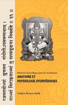 Couverture du livre « Anatomie et physiologie ayurvédiques » de Vaidya Atreya Smith aux éditions Ieev