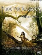 Couverture du livre « Food for maggots » de Virginia Shilli aux éditions Riez