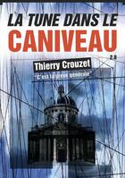 Couverture du livre « La tune dans le caniveau » de Thierry Crouzet aux éditions Thaulk