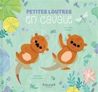 Couverture du livre « Petites loutres en cavale » de Levesque Lucie-Rose aux éditions Grund Quebec