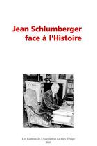 Couverture du livre « Jean schlumberger face a l'histoire » de Mercier (Dir) Pascal aux éditions Le Pays D'auge