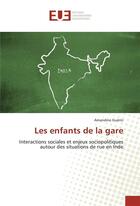 Couverture du livre « Les enfants de la gare » de Guerin Amandine aux éditions Editions Universitaires Europeennes