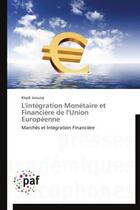 Couverture du livre « L'intégration monétaire et financière de l'Union Européenne » de Klajdi Jonuzaj aux éditions Presses Academiques Francophones