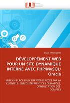 Couverture du livre « Développement web pour un site dynamique interne avec PHP/MySQL/Oracle » de Blaise Ratovoson aux éditions Editions Universitaires Europeennes