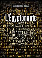 Couverture du livre « L'Egyptonaute » de Georges-Francois Hacherez aux éditions Baudelaire