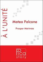 Couverture du livre « Mateo Falcone » de Prosper Merimee aux éditions Pica Story