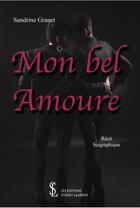 Couverture du livre « Mon bel amoure » de Granet Andrine aux éditions Sydney Laurent