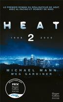 Couverture du livre « Heat 2 » de Michael Mann et Meg Gardiner aux éditions Harpercollins