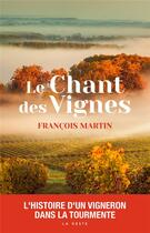 Couverture du livre « Le chant des vignes » de François Martin aux éditions Geste