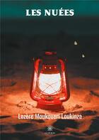 Couverture du livre « Les nuées » de Lozere Moukoueri Loukinza aux éditions Le Lys Bleu