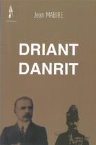 Couverture du livre « Driant Danrit » de Jean Mabire aux éditions Le Polemarque
