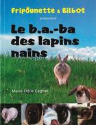 Couverture du livre « Le b.a.-ba des lapins nains » de Marie-Odile Cagnac aux éditions Editions Du Plateau