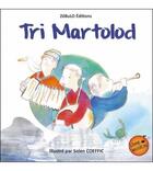 Couverture du livre « Tri martolod » de Solen Coeffic et Collectif aux éditions Zebulo