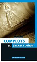 Couverture du livre « Complots et secrets d'Etat » de John Seaton aux éditions Infini Challenges