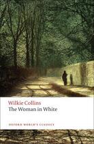 Couverture du livre « The woman in white » de Wilkie Collins aux éditions Oup Oxford