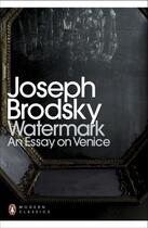 Couverture du livre « Watermark: An Essay on Venice » de Joseph Brodsky aux éditions Penguin Books Ltd Digital