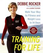 Couverture du livre « Training for Life » de Laura Tucker aux éditions Grand Central Publishing