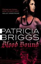 Couverture du livre « Blood Bound » de Patricia Briggs aux éditions Little Brown Book Group Digital