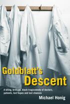 Couverture du livre « Goldblatt's Descent » de Michael Honig aux éditions Atlantic Books