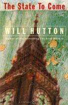 Couverture du livre « The State To Come » de Hutton Will aux éditions Random House Digital