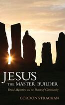 Couverture du livre « Jesus the Master Builder » de Strachan Gordon aux éditions Floris Books Digital