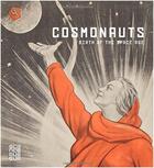 Couverture du livre « Cosmonauts birth of the space age » de Millard Doug aux éditions Scala Gb