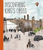 Couverture du livre « Discovering king's cross: a pop up book » de Merrick aux éditions Cicada