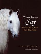 Couverture du livre « WHAT HORSES SAY » de Clemence Anna aux éditions Quiller Books Digital