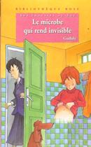 Couverture du livre « Le microbe qui rend invisible » de Gudule aux éditions Le Livre De Poche Jeunesse