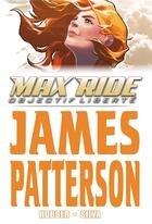 Couverture du livre « Max Ride t.2 ; objectif liberté » de James Patterson aux éditions Hachette Comics