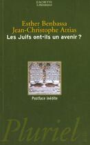 Couverture du livre « Les juifs ont-ils un avenir ? » de Attias J-C. aux éditions Pluriel