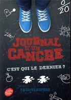 Couverture du livre « Journal d'un cancre t.2 ; c'est qui le dernier ? » de Paul Beaupere aux éditions Le Livre De Poche Jeunesse