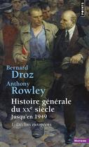 Couverture du livre « Histoire générale du XXe siècle Tome 1 ; première partie : jusqu'en 1949 ; déclins européens » de Droz/Rowley aux éditions Points