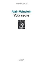 Couverture du livre « Vois seule » de Alain Veinstein aux éditions Seuil