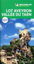 Couverture du livre « Le guide vert ; Lot, Aveyron, vallée du Tarn » de Collectif Michelin aux éditions Michelin