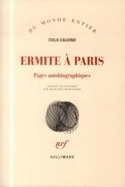 Couverture du livre « Ermite à Paris ; pages autobiographiques » de Italo Calvino aux éditions Gallimard