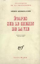 Couverture du livre « Etapes sur le chemin de la vie » de Kierkegaard Sren aux éditions Gallimard