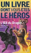 Couverture du livre « Dragon d'or t.6 ; l'oeil du dragon » de Dave Morris aux éditions Gallimard-jeunesse