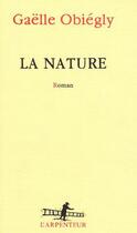 Couverture du livre « La nature » de Gaelle Obiegly aux éditions Gallimard