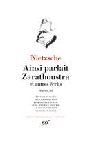 Couverture du livre « Oeuvres tome 3 : Ainsi parlait Zarathoustra et autres récits » de Friedrich Nietzsche aux éditions Gallimard